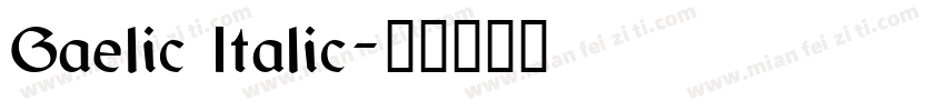 Gaelic Italic字体转换